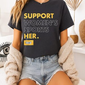Support Women’s Sports Her T-Shirt