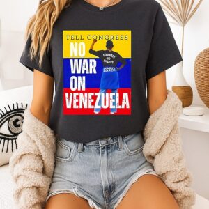 Tell Congress No War On Venezuela T-Shirt