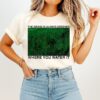 The Grass Is Always Greener Where You Water It Inspirational Quotes T-Shirt