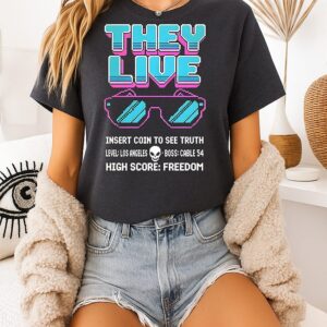 They Live Glasses 8bit Insert Coin To See Truth High Score Freedom T-Shirt