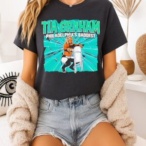 Tia Graham Philadelphia’s Baddest Graphic T-Shirt