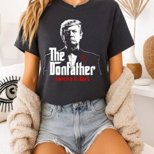 Trump The Donfather America Is Back T-Shirt