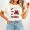 We Are All Neighbors T-Shirt