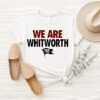 We Are Whitworth Pirates T-Shirt
