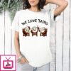 We Love Taικο T-Shirt