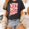 Why Not Indiana Map T-Shirt