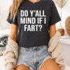Y’all Mind If I Fart Funny T-Shirt