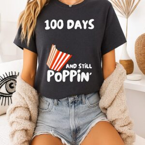 100 Days Of School And Still Poppin T-Shirt