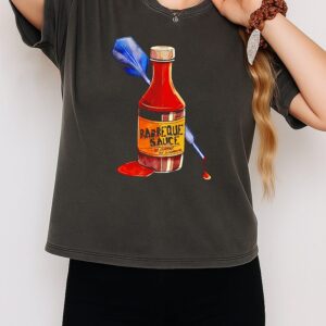 Barbecue Sauce Be Curious Not Judgemental T-Shirt