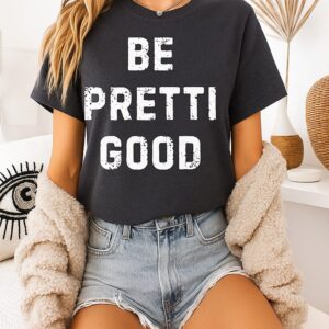 Be Pretti Good Anti Ice T-Shirt