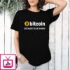 Bitcoin Because Fuck Banks Logo T-Shirt
