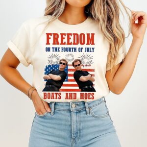 Boats And Hoes Freedom On The Fourth Of July Parody Step Brothers T-Shirt