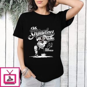 Cole Caufield Montreal Canadiens NHL Mr. Saturday Night Signature T-Shirt