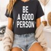 Dillon Brooks Be A Good Person T-Shirt