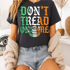 Don’t Tread On Me Irish T-Shirt, T-Shirt
