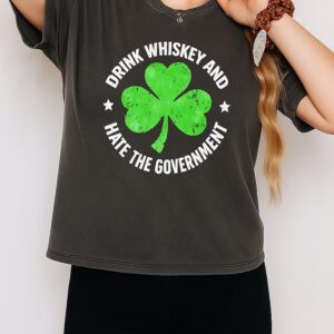 Drink Whiskey And Hate The Government Shamrock T-Shirt
