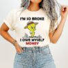 Duck I’m So Broke I Owe Myself Money T-Shirt