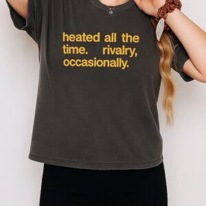 Heated All The Time Rivalry Hockey Romance T-Shirt