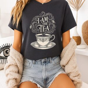 I Am The Tea T-Shirt