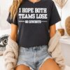 I Hope Both Teams Lose Go Cowboys T-Shirt