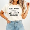I Just Wanna Kiss My Fish T-Shirt