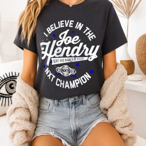 Joe Hendry I Believe In The Nxt Champion T-Shirt T-Shirt
