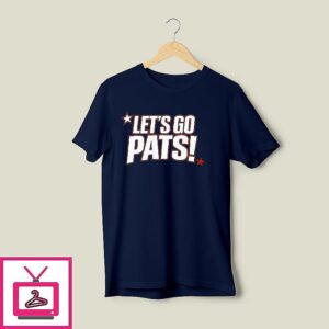 Let’s Go Pats New England Patriots T-Shirt