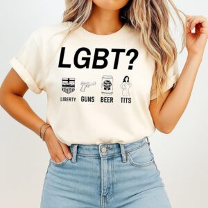 Lgbt Liberty Guns Beer Tits Sarcastic T-Shirt