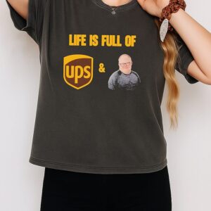 Life Is Full Of Ups And Down T-Shirt