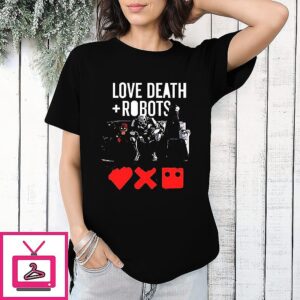 Love Death And Robots Tv Series T-Shirt