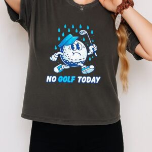 No Golf Today Cute T-Shirt