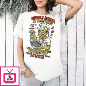 Noodle Masta Of Hong Kong They Are Delicicouse And Snoopyy T-Shirt