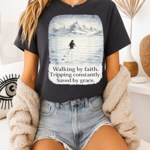 Penguin Walking By Faith Tripping Constantly T-Shirt