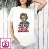 Queen Elizabeth Ii Your Neck Looks Like A Pile Of Pancakes T-Shirt