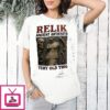 Relix Ancient Artifats Very Old Ting T-Shirt