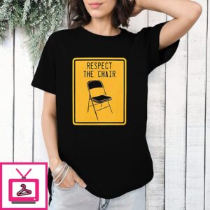Respect The Parking Chair T-Shirt