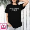 Screaming Inside T-Shirt