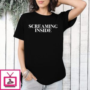 Screaming Inside T-Shirt 1-Copy