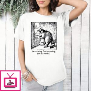 Searching For Meaning And Snacks Raccoon Paint T-Shirt