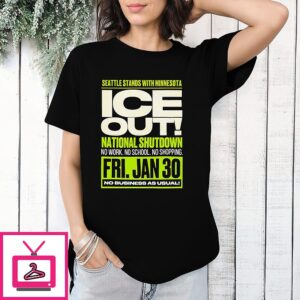 Seattle Stand With Minnesota Ice Out National Shutdown January 30 2026 T-Shirt