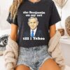 She Benjamin On My Net Till I Yahoo T-Shirt