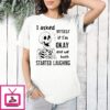 Skeleton I Asked Myself If I Was Okay And We Both Started Laughing T-Shirt