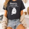 Sorry I Can’t Stay I Have A Fat Cat At Home Who Needs Food T-Shirt
