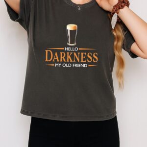 St Patrick’s Day Hello Darkness My Old Friend Dark Beer Lover T-Shirt