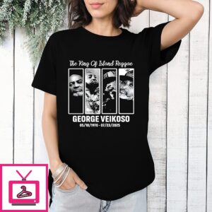 The King Of Island Reggae George Veikoso 1970 2025 Tribute T-Shirt