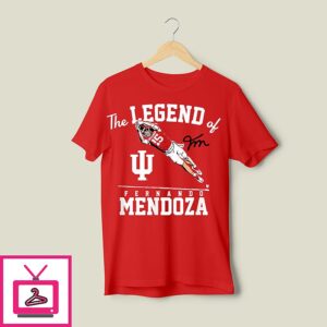 The Legend Of Fernando Mendoza Indiana Hoosiers Football Player T-Shirt