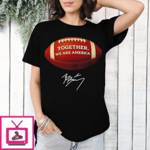 Together We Are America Bad Bunny Signature T-Shirt