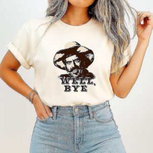 Tombstone Well Bye Cowboy Retro T-Shirt