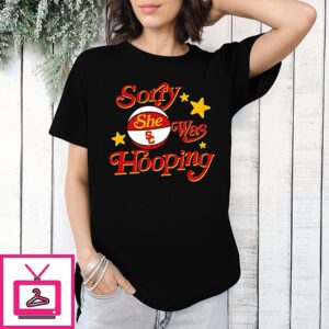 Usc Trojans Sorry She Was Hooping T-Shirt T-Shirt