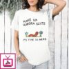 Wake Up Aurora Sluts It’s Time To Nerd 2026 T-Shirt